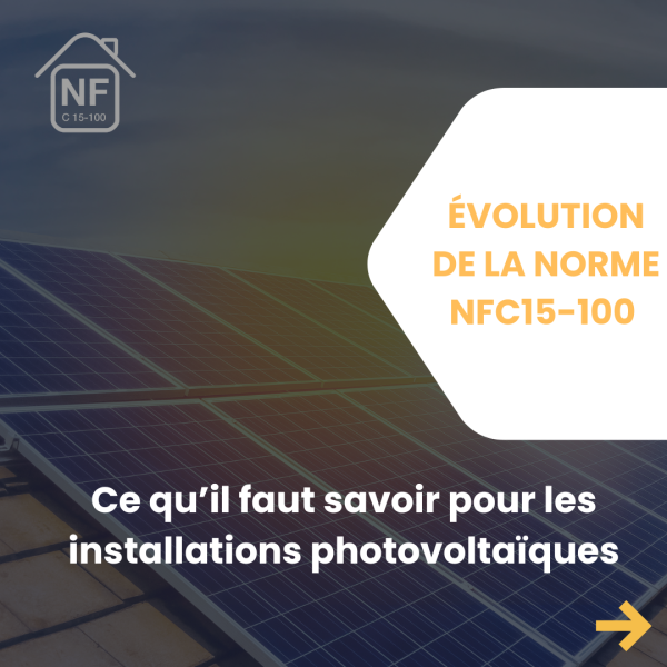 Nouvelle norme NCF 15-100 pour les installations photovoltaïques en Gironde